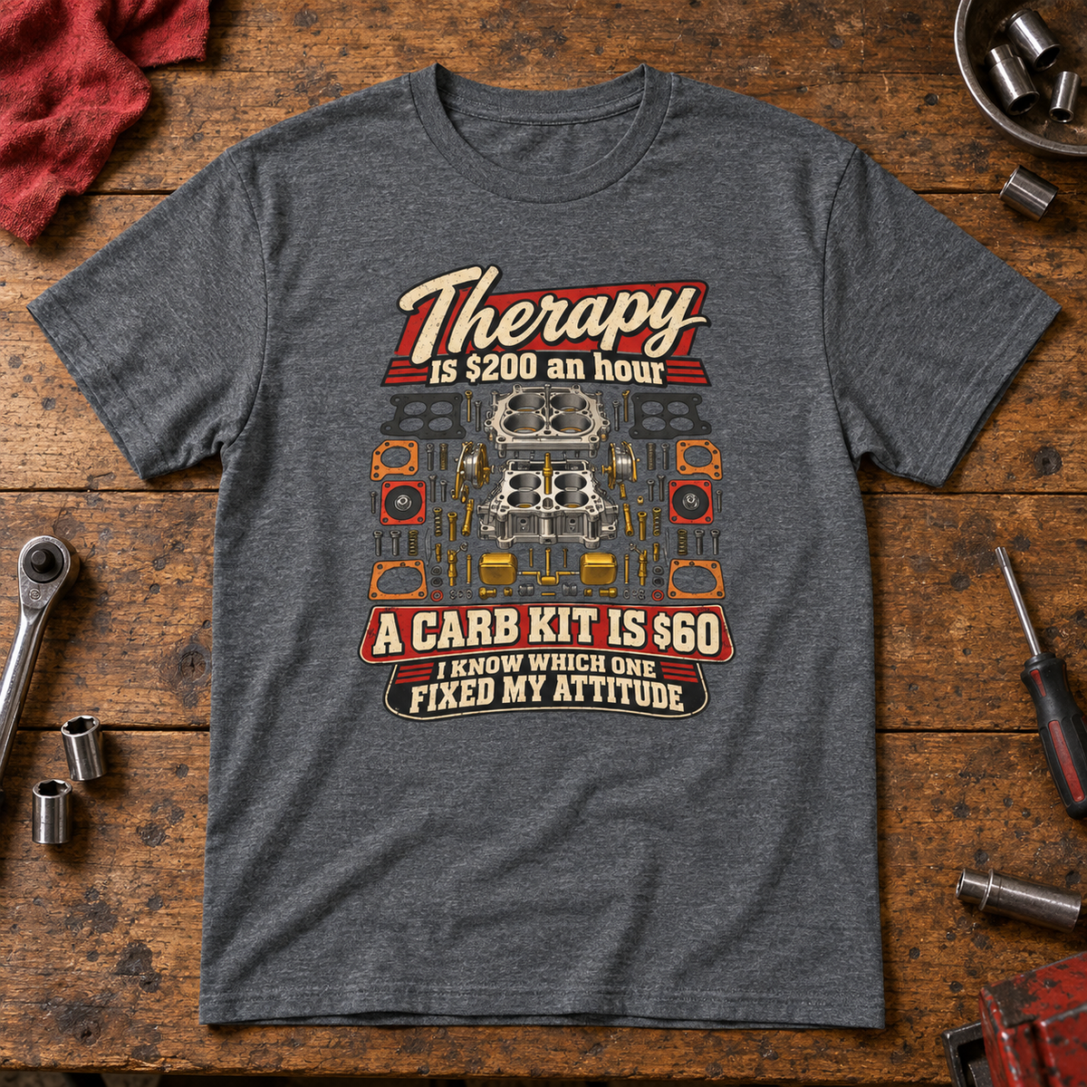 Therapy Is $200 an Hour, A Carb Kit Is $60 — Funny Mechanic Tee