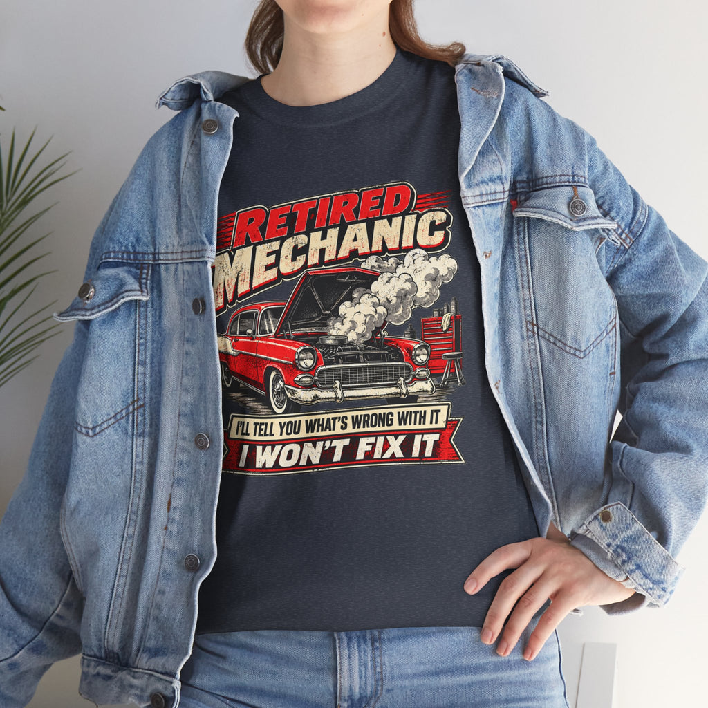 Retired Mechanic Tee — I'll Tell You What's Wrong With It