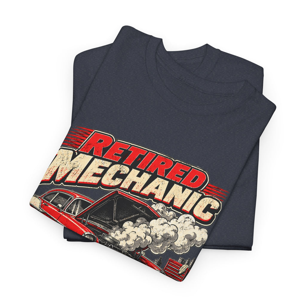 Retired Mechanic Tee — I'll Tell You What's Wrong With It