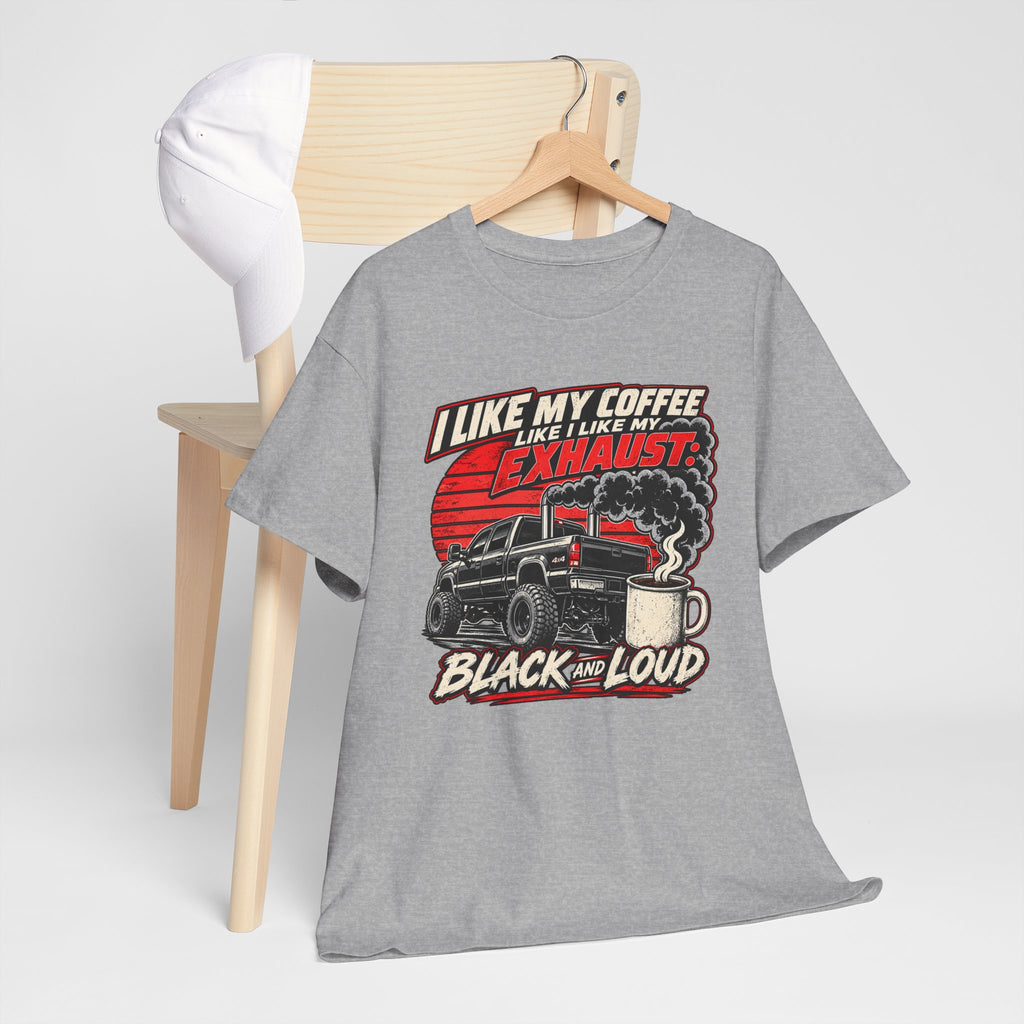 I Like My Coffee Like My Exhaust — Black and Loud Tee