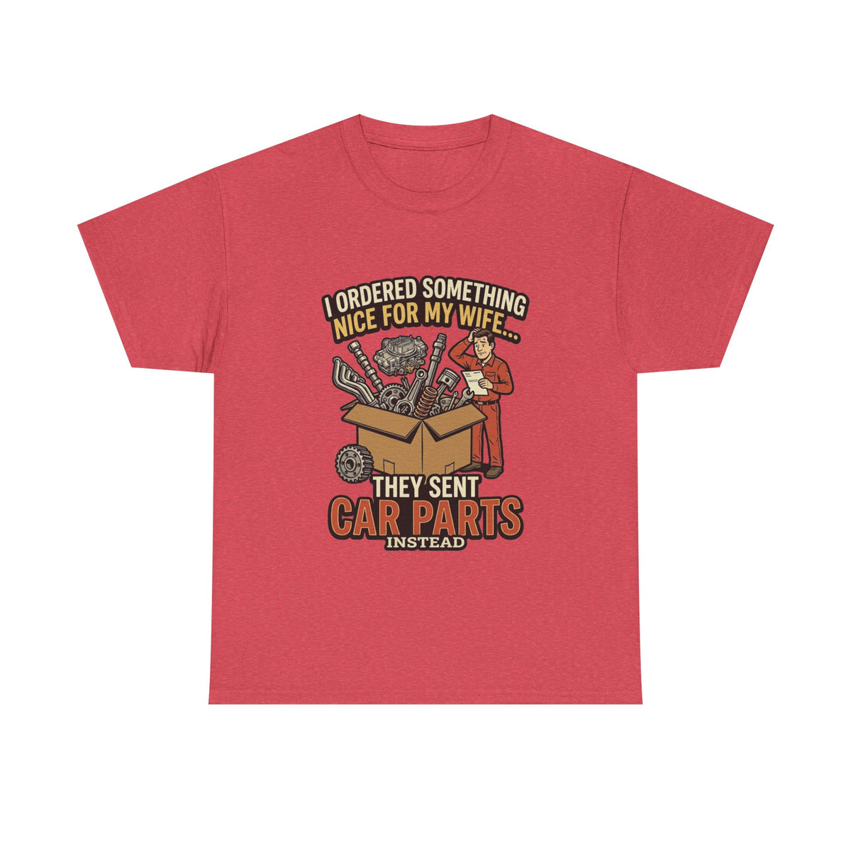 Car Parts Tee — “I Ordered Something Nice for My Wife…They Sent Car Parts Instead” Funny Mechanics T-Shirt