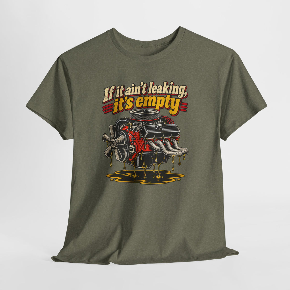 If It Ain't Leaking, It's Empty — Funny Mechanic Tee