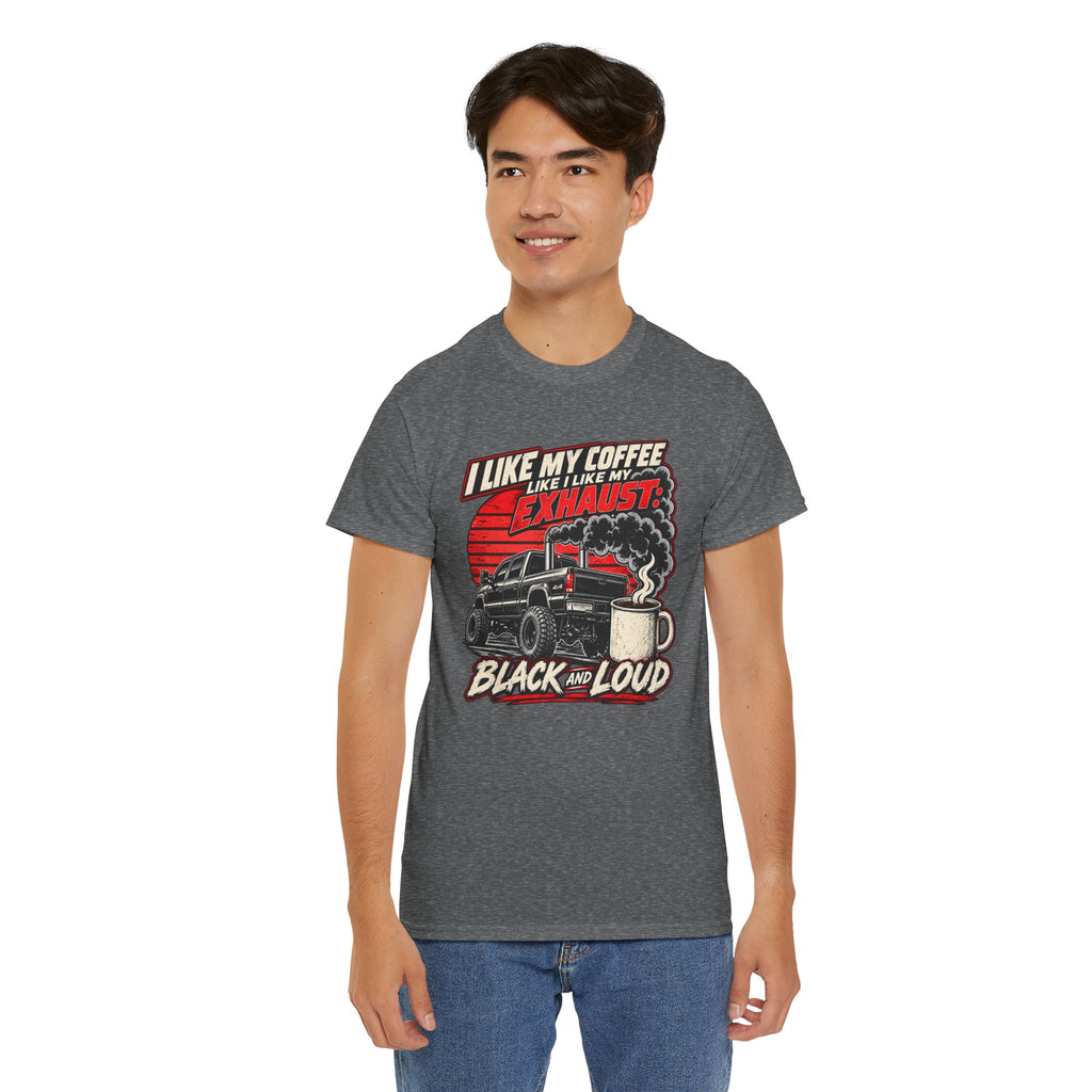 I Like My Coffee Like My Exhaust — Black and Loud Tee