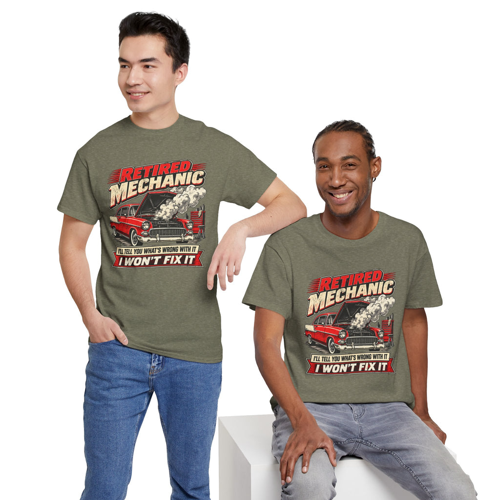 Retired Mechanic Tee — I'll Tell You What's Wrong With It