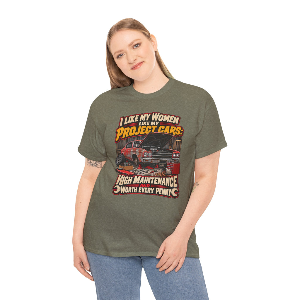 I Like My Women Like My Project Cars — High Maintenance Tee