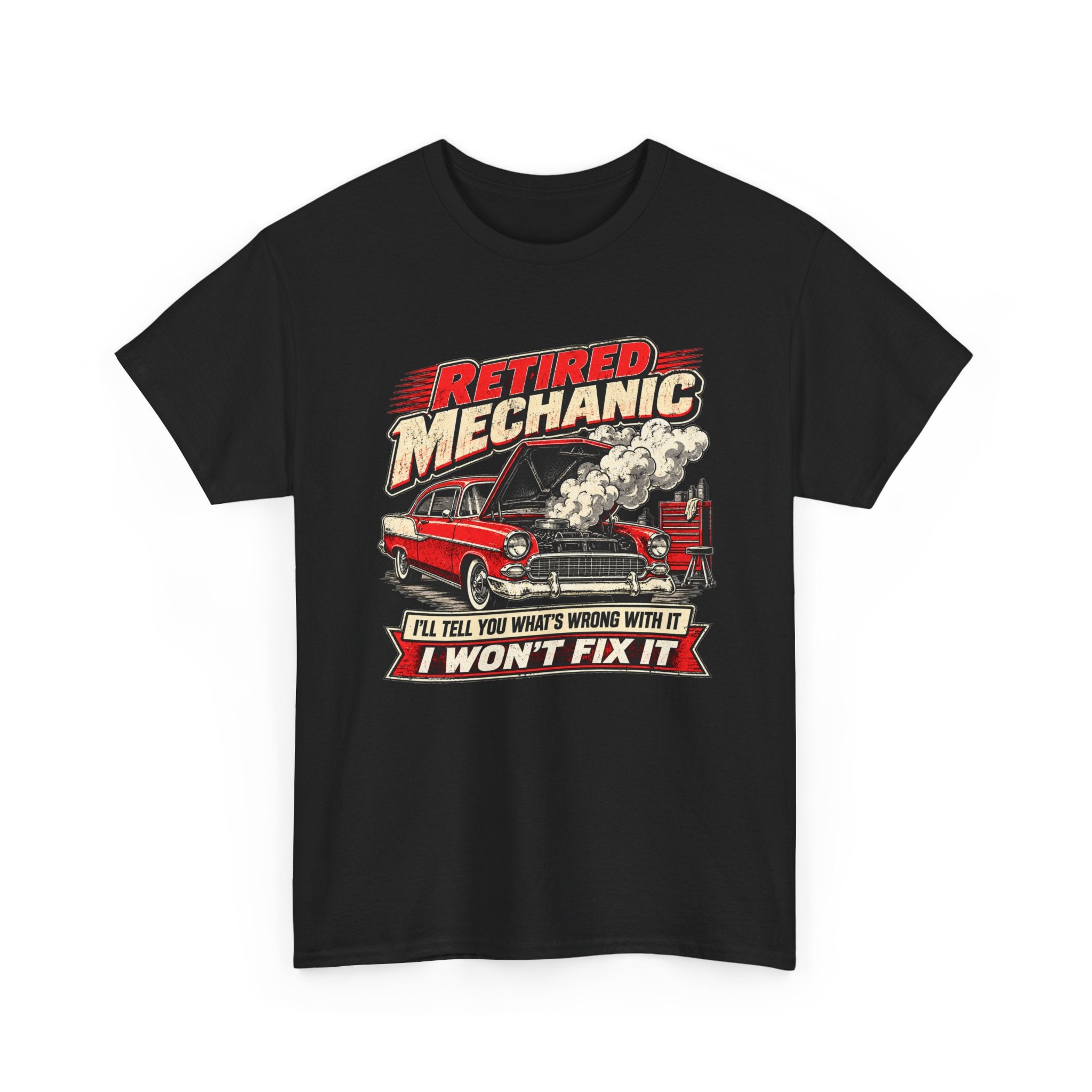 Retired Mechanic Tee — I'll Tell You What's Wrong With It