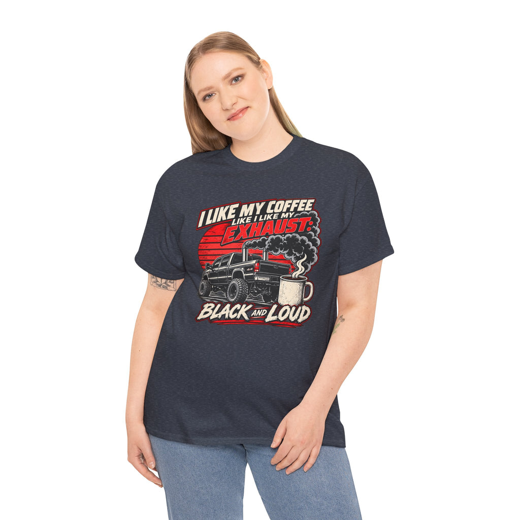 I Like My Coffee Like My Exhaust — Black and Loud Tee