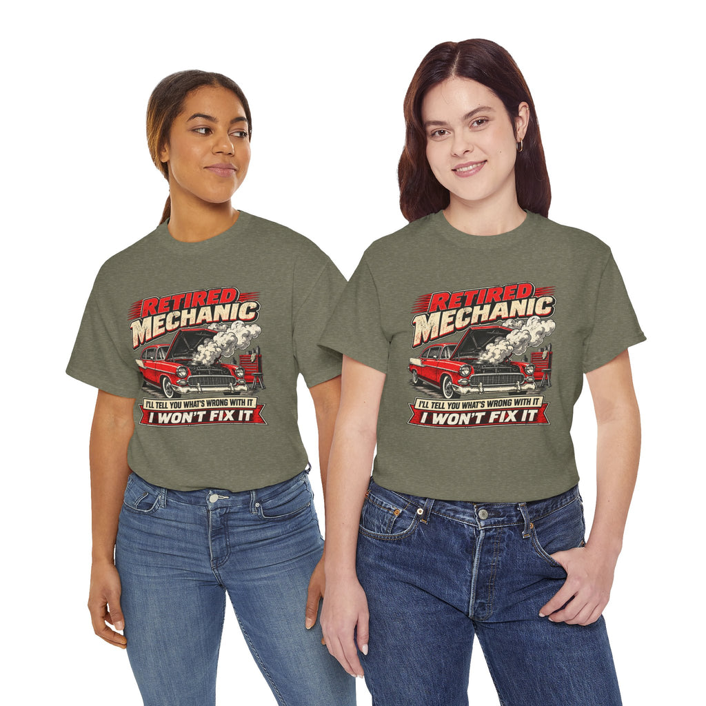 Retired Mechanic Tee — I'll Tell You What's Wrong With It