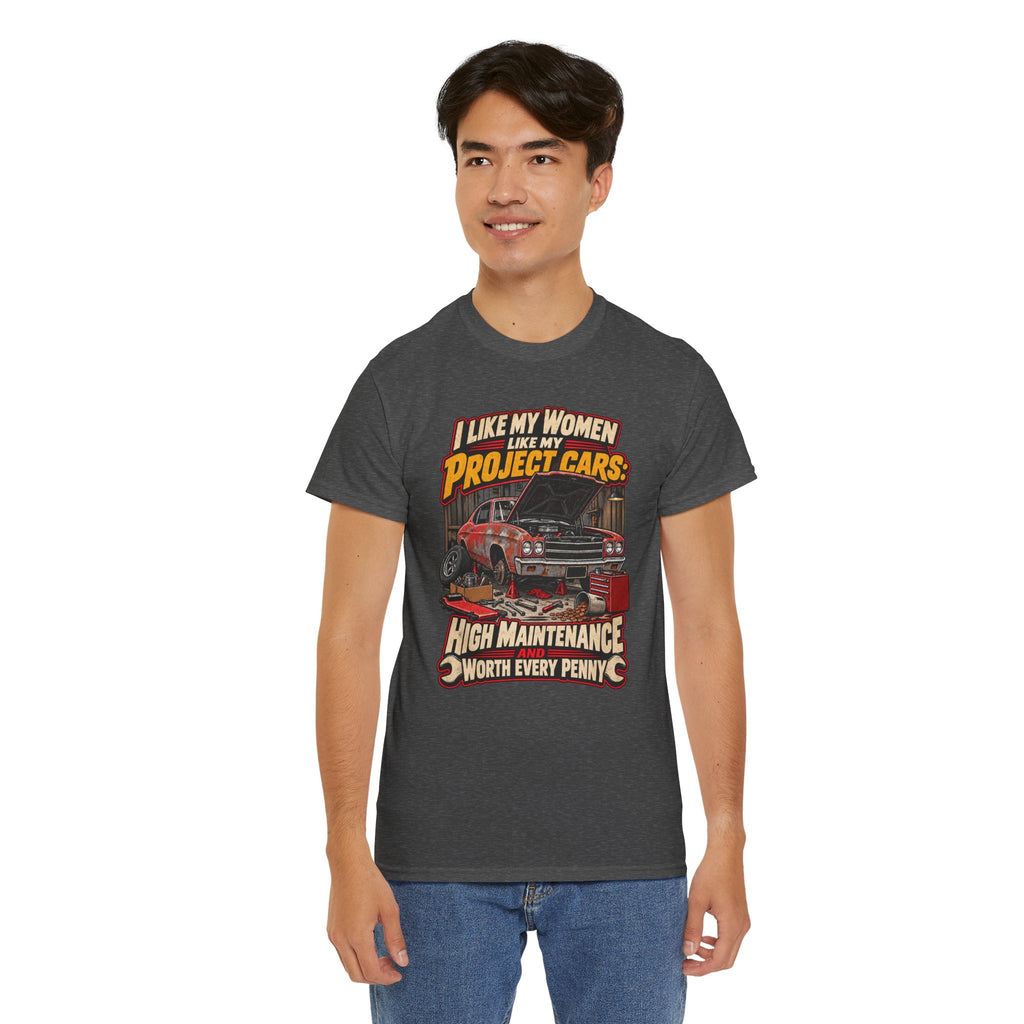 I Like My Women Like My Project Cars — High Maintenance Tee