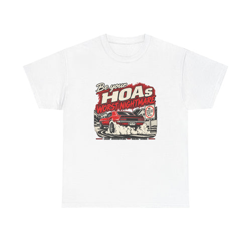 Classic Muscle Burnout Tee — Be Your HOA's Worst Nightmare