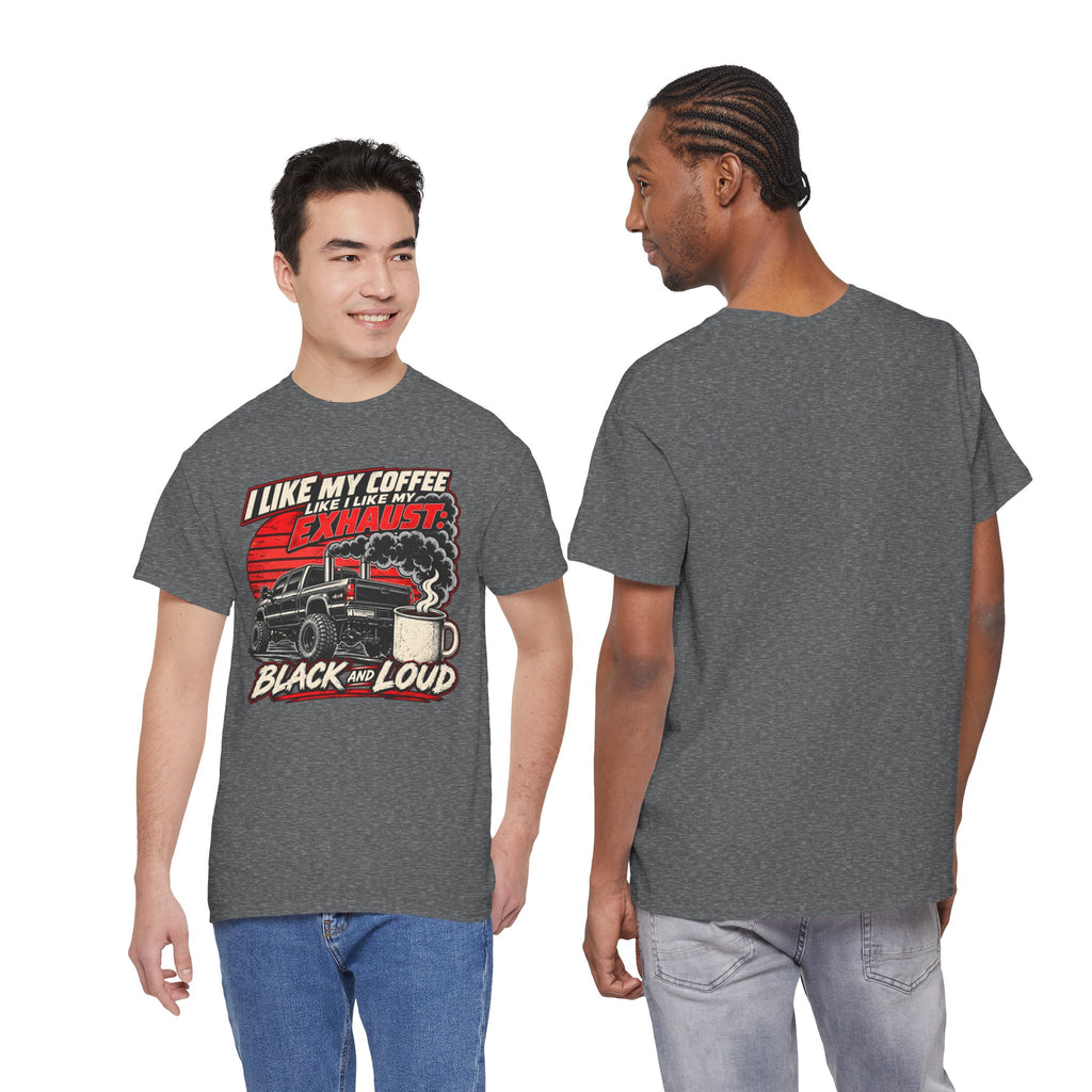 I Like My Coffee Like My Exhaust — Black and Loud Tee