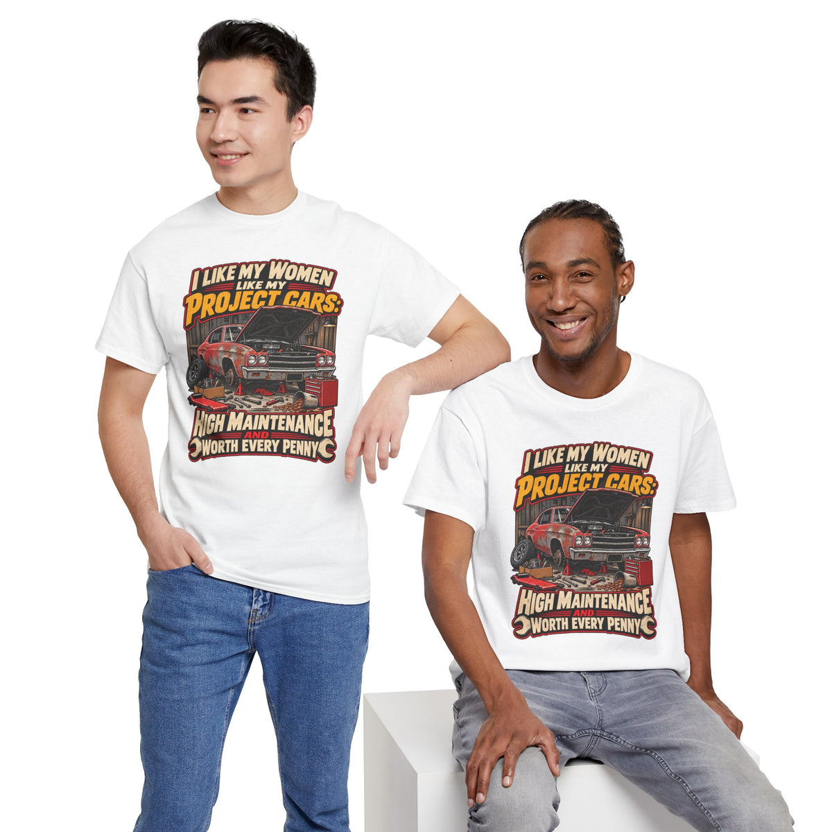 I Like My Women Like My Project Cars — High Maintenance Tee