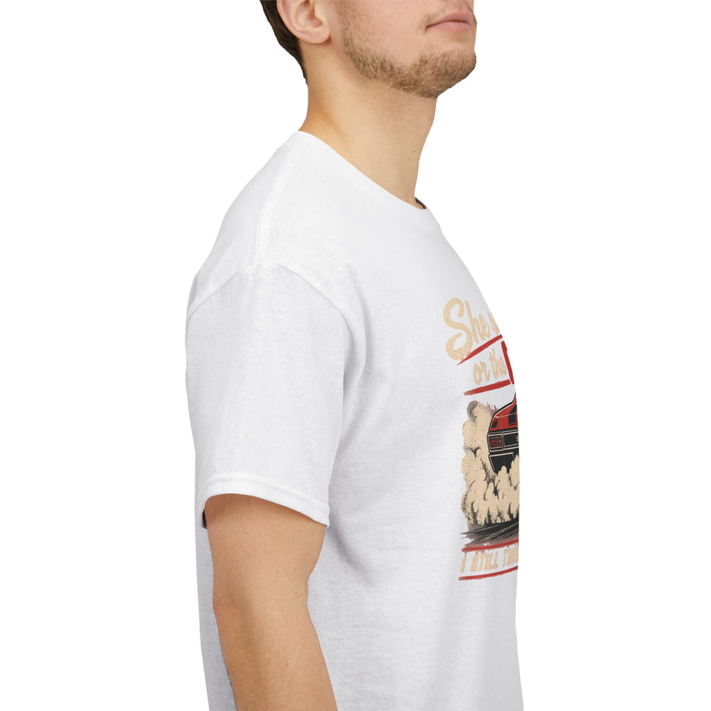 She Said It's Me or the Cars — Funny Muscle Car Tee