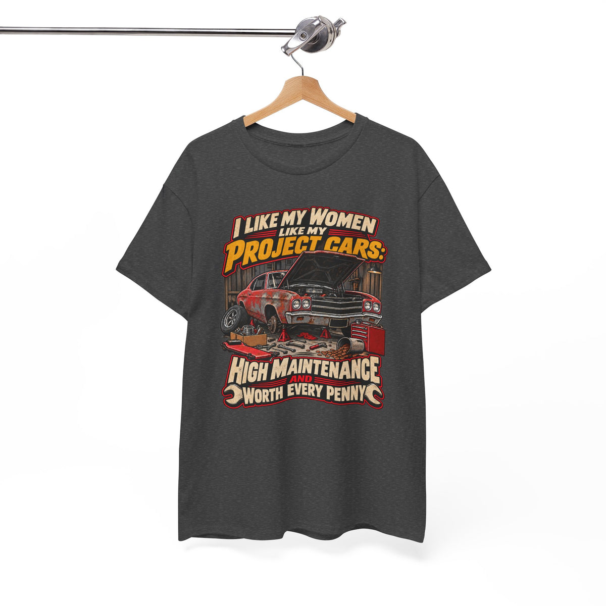 I Like My Women Like My Project Cars — High Maintenance Tee