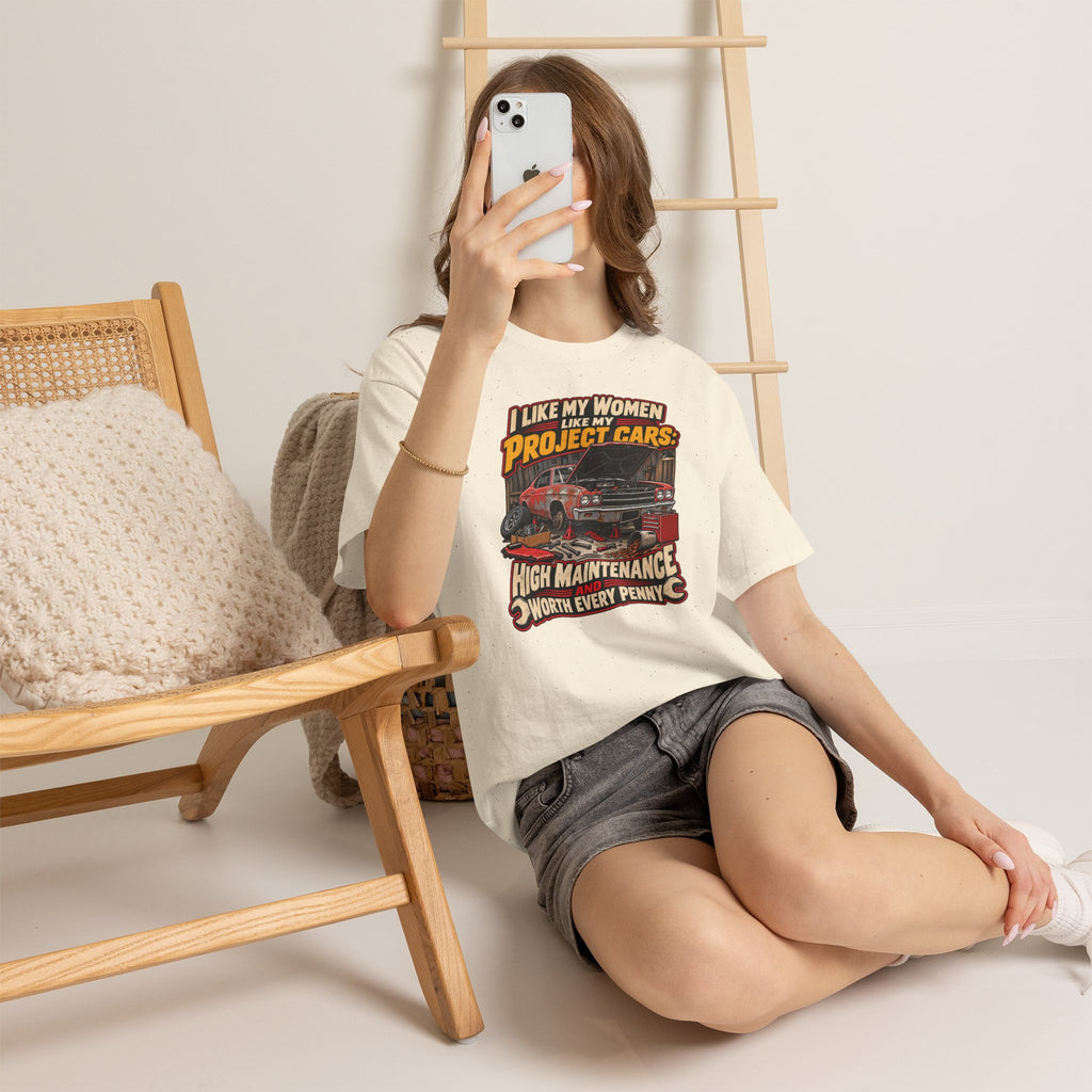 I Like My Women Like My Project Cars — High Maintenance Tee