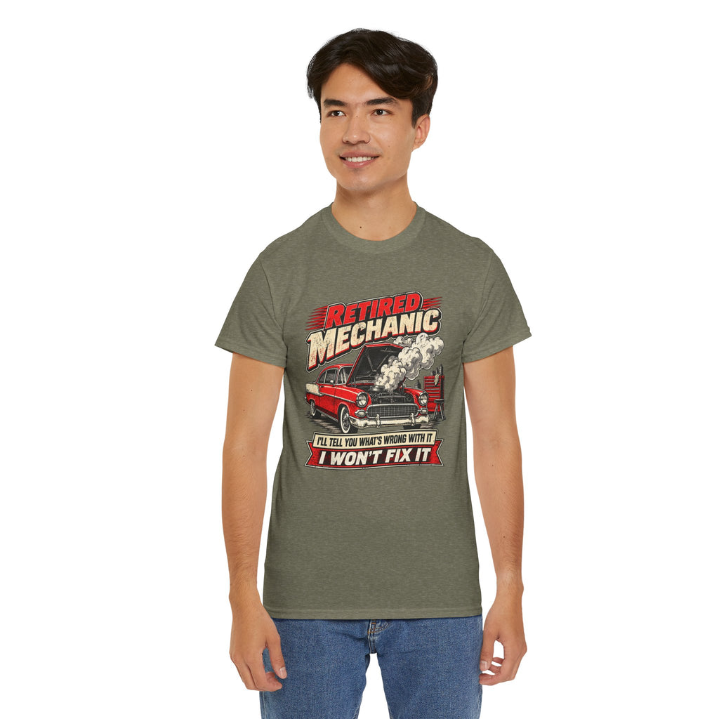 Retired Mechanic Tee — I'll Tell You What's Wrong With It