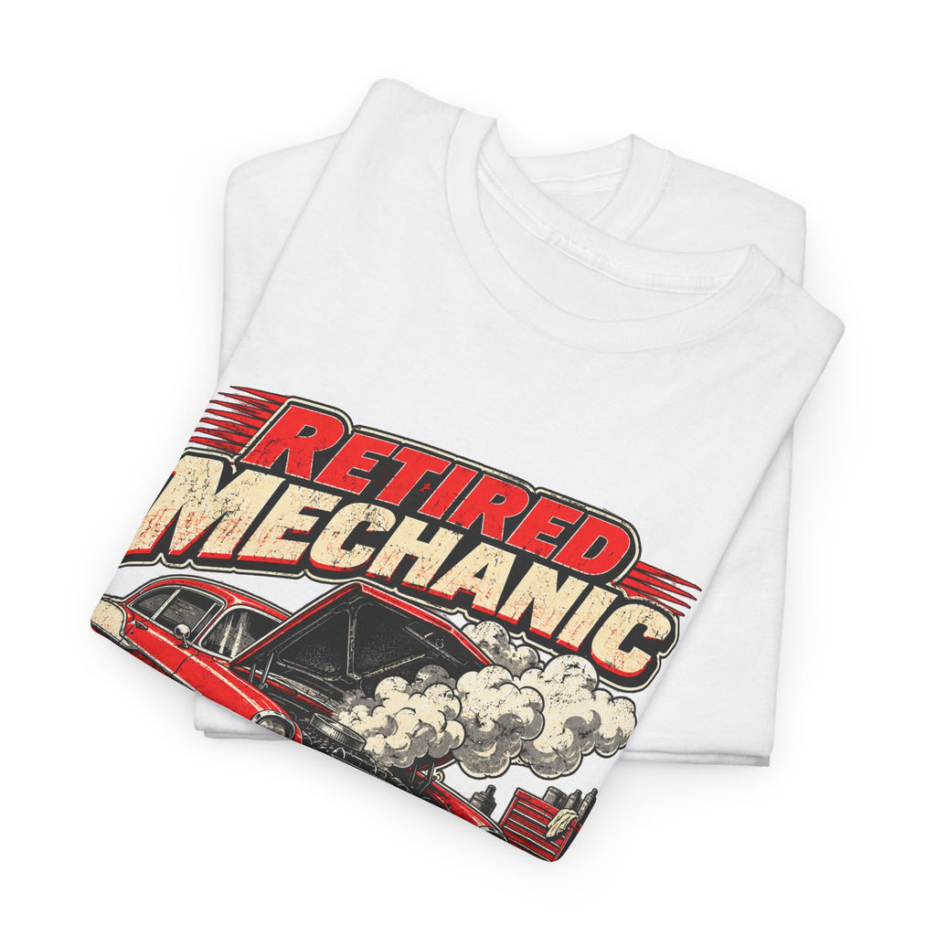 Retired Mechanic Tee — I'll Tell You What's Wrong With It