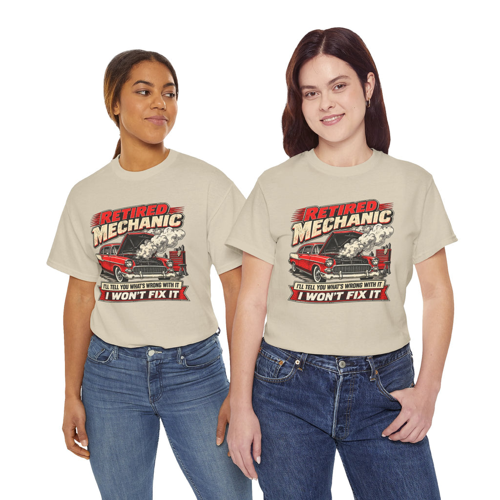 Retired Mechanic Tee — I'll Tell You What's Wrong With It