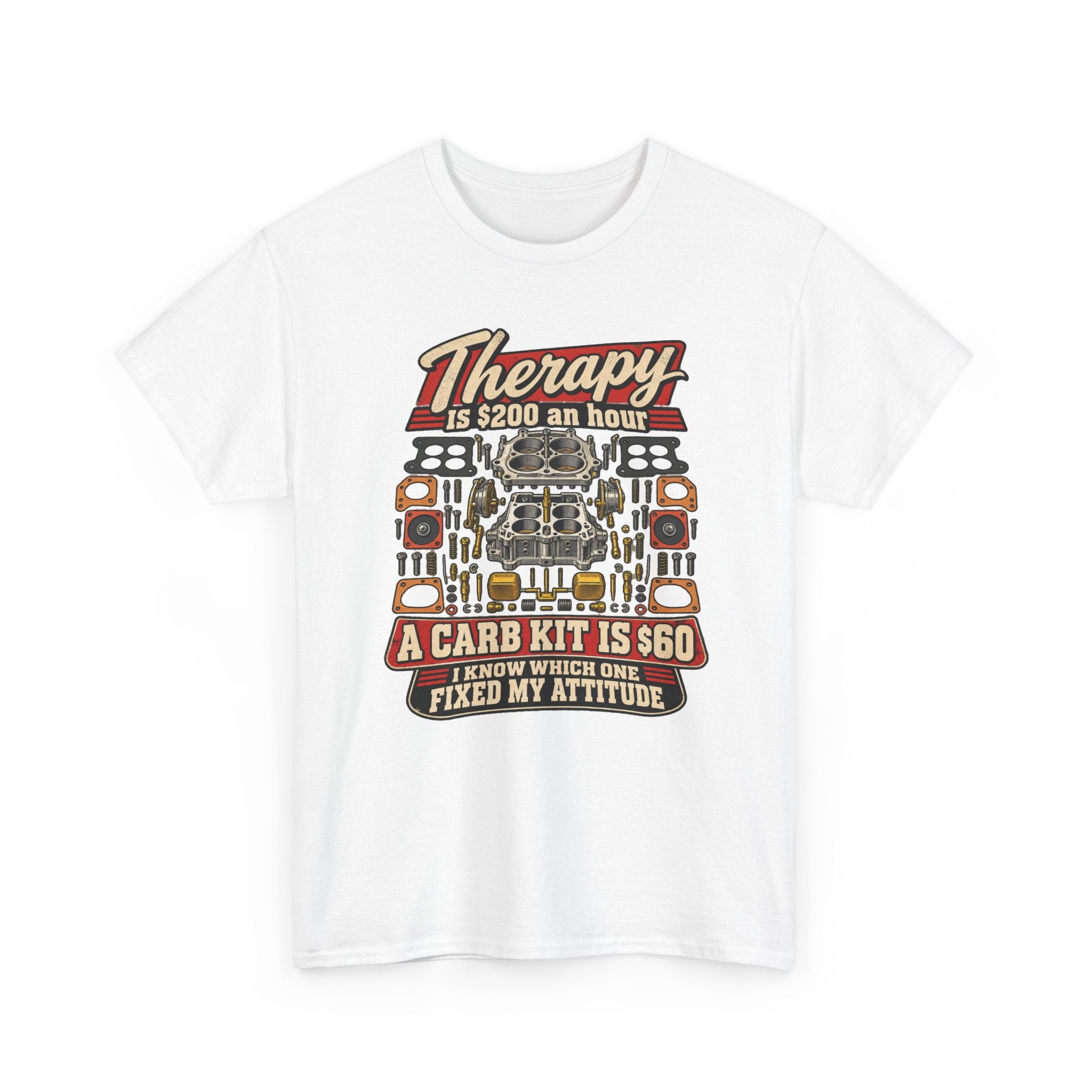 Therapy Is $200 an Hour, A Carb Kit Is $60 — Funny Mechanic Tee