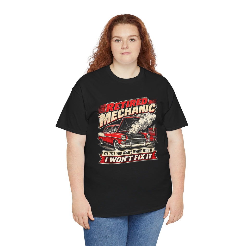 Retired Mechanic Tee — I'll Tell You What's Wrong With It