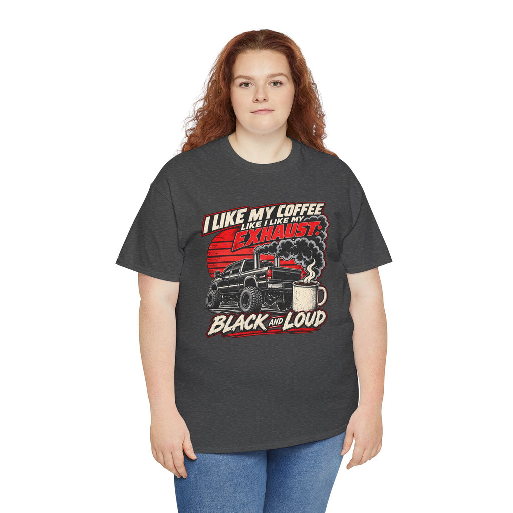 I Like My Coffee Like My Exhaust — Black and Loud Tee