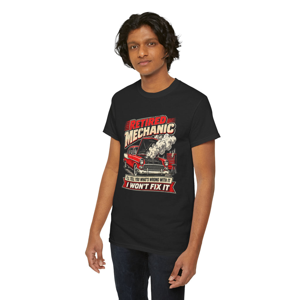 Retired Mechanic Tee — I'll Tell You What's Wrong With It