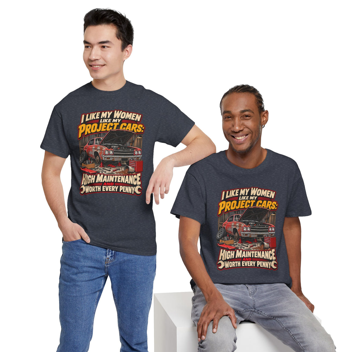 I Like My Women Like My Project Cars — High Maintenance Tee