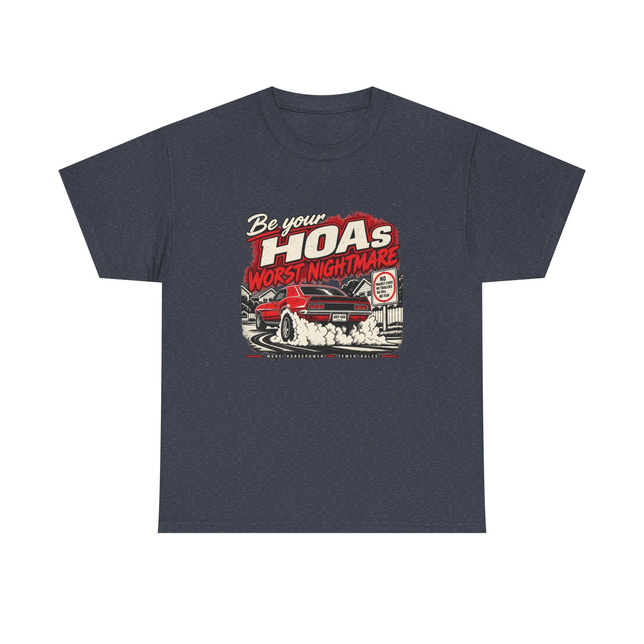Classic Muscle Burnout Tee — Be Your HOA's Worst Nightmare