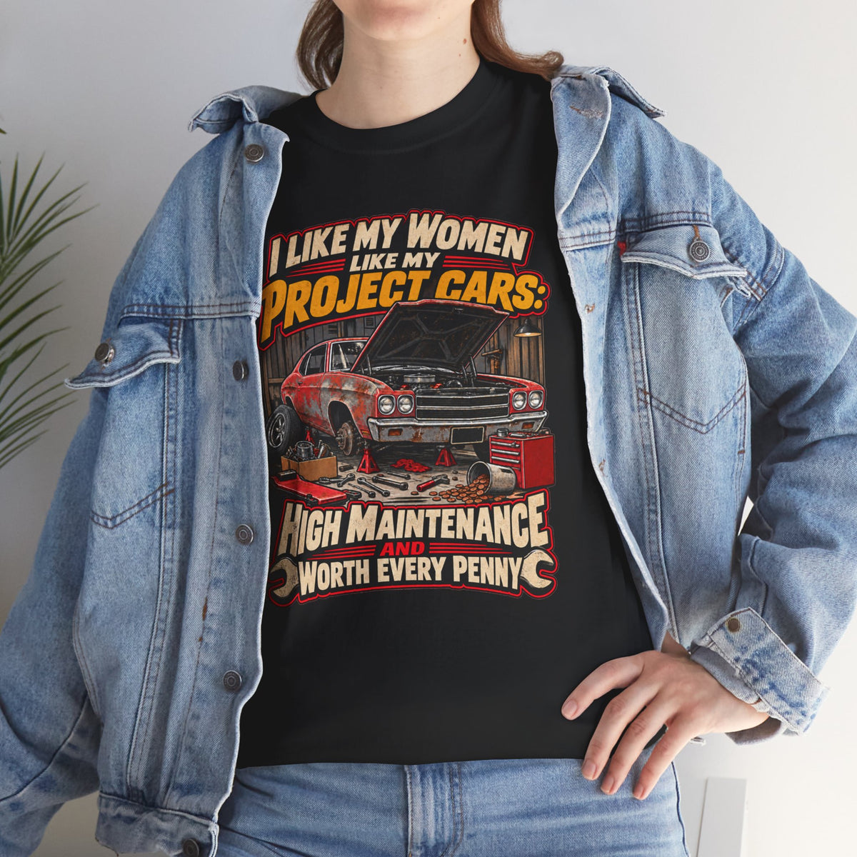 I Like My Women Like My Project Cars — High Maintenance Tee