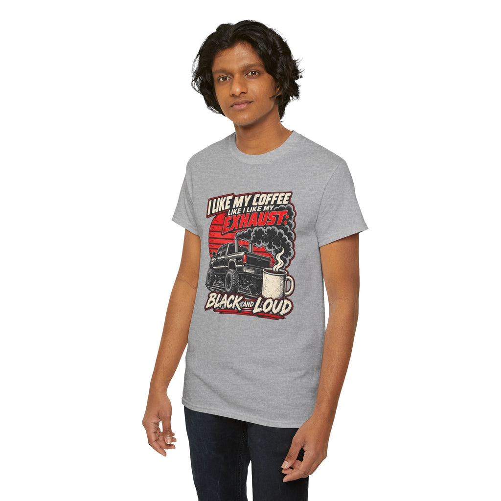 I Like My Coffee Like My Exhaust — Black and Loud Tee