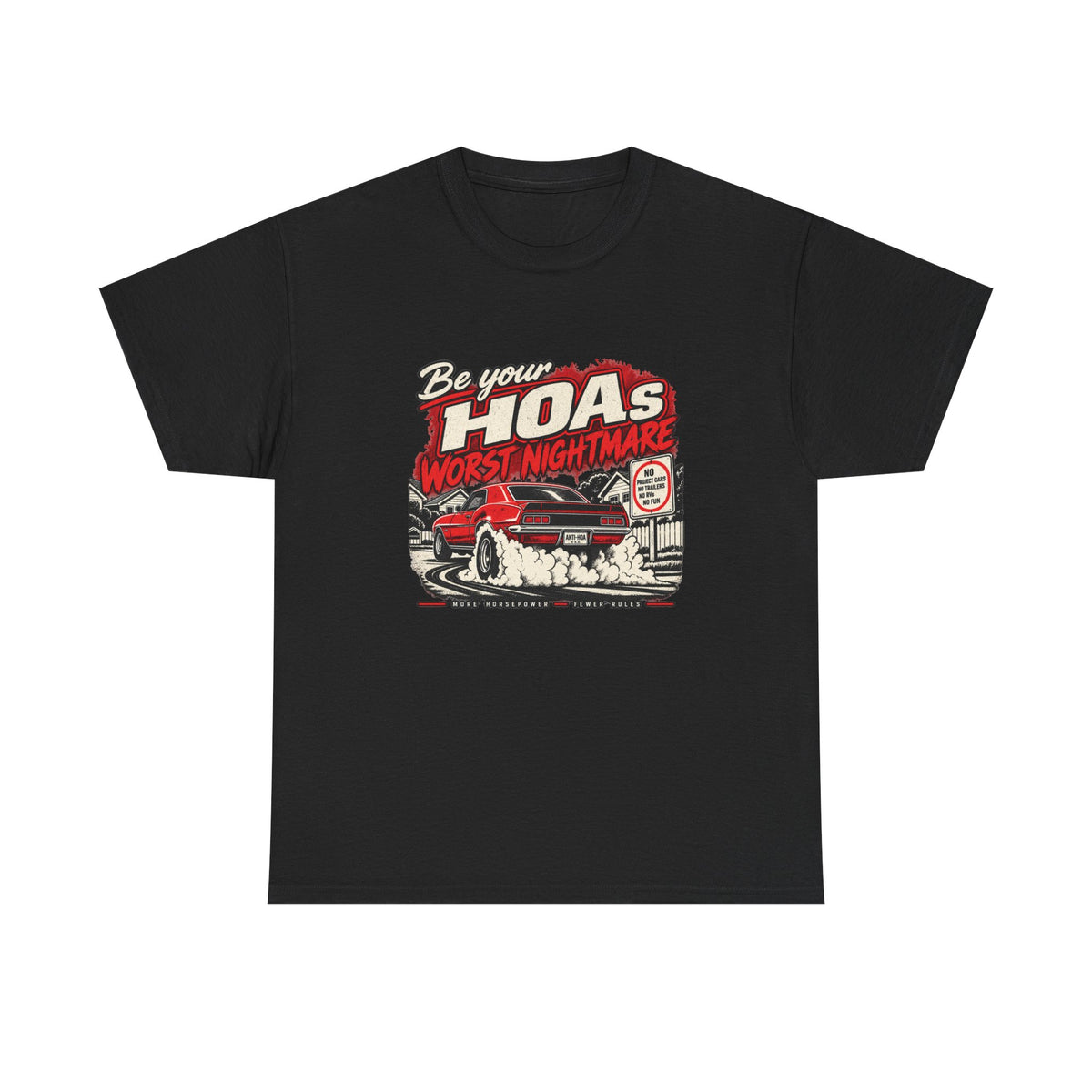 Classic Muscle Burnout Tee — Be Your HOA's Worst Nightmare