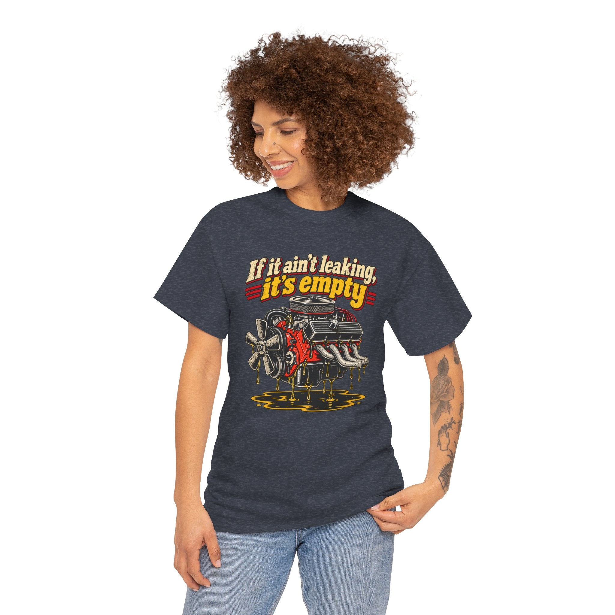 If It Ain't Leaking, It's Empty — Funny Mechanic Tee