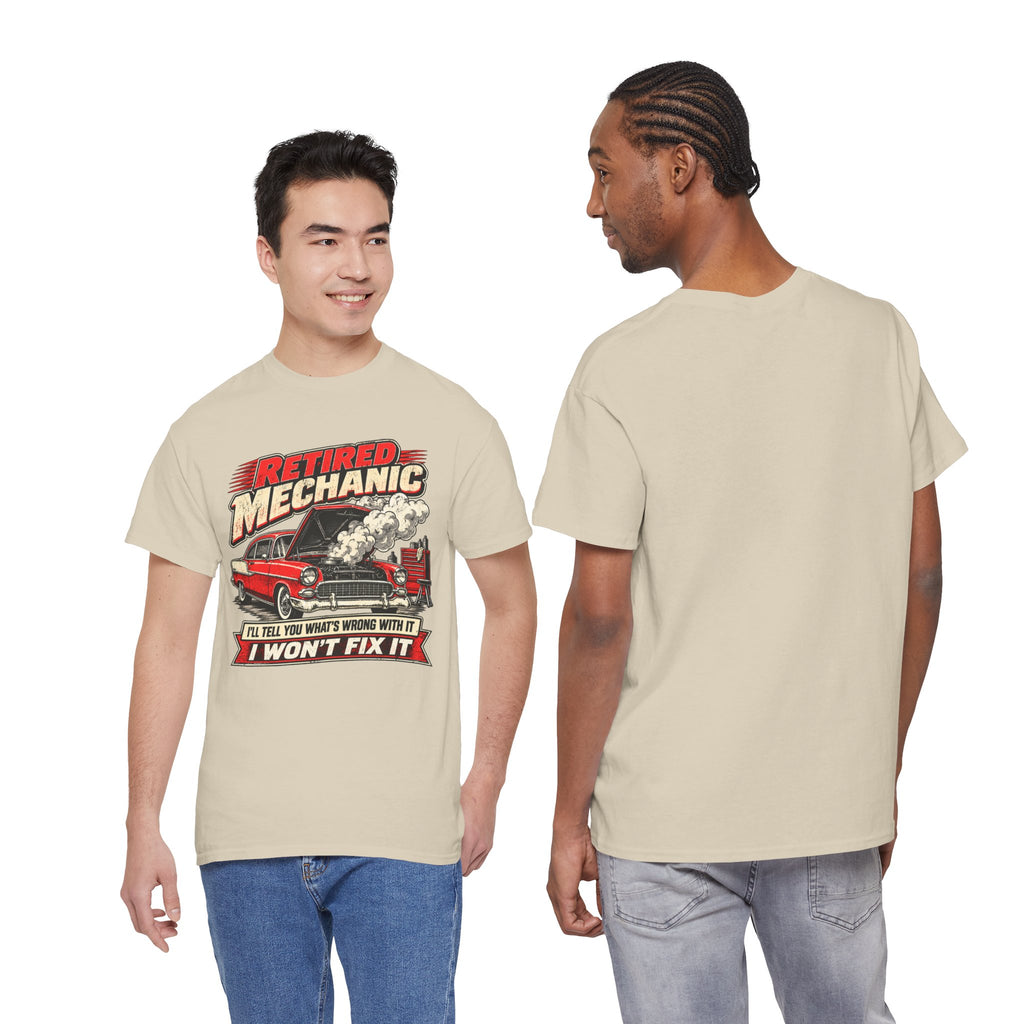 Retired Mechanic Tee — I'll Tell You What's Wrong With It