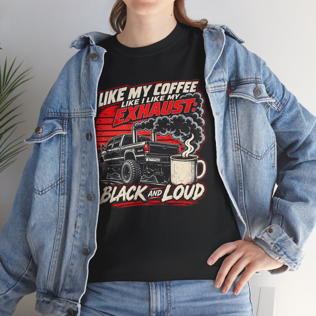 I Like My Coffee Like My Exhaust — Black and Loud Tee