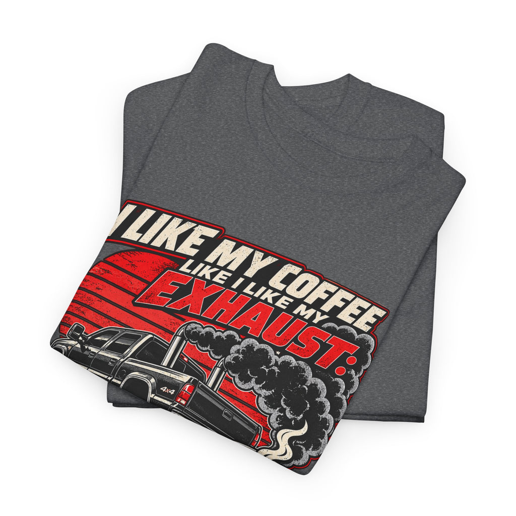 I Like My Coffee Like My Exhaust — Black and Loud Tee
