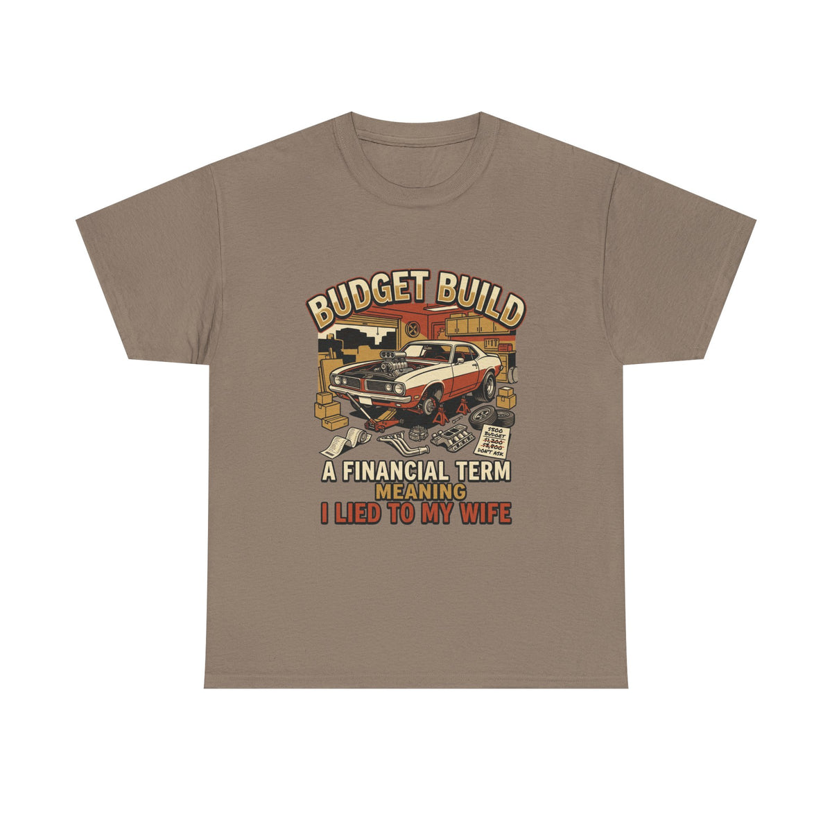 Budget Build Car T-Shirt — “Budget Build: A Financial Term Meaning I Lied to My Wife” Vintage Auto Tee