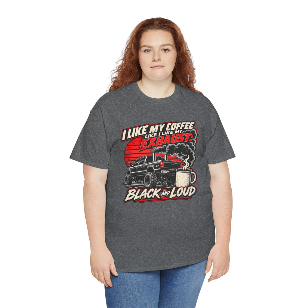 I Like My Coffee Like My Exhaust — Black and Loud Tee