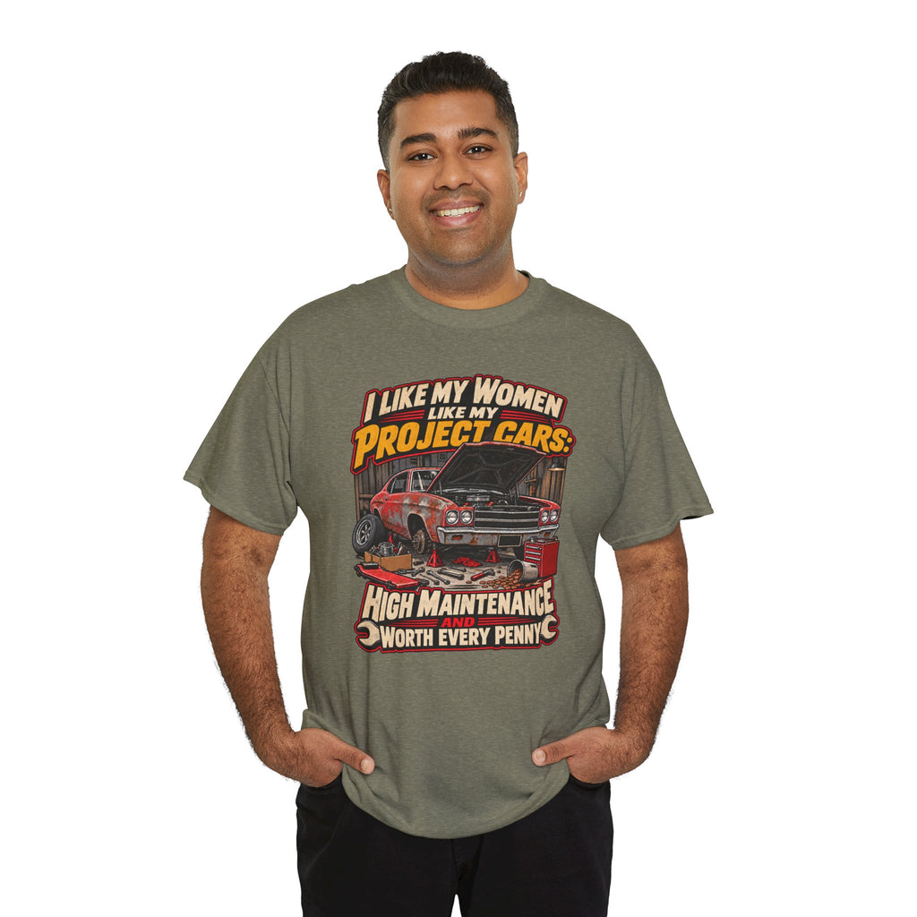I Like My Women Like My Project Cars — High Maintenance Tee