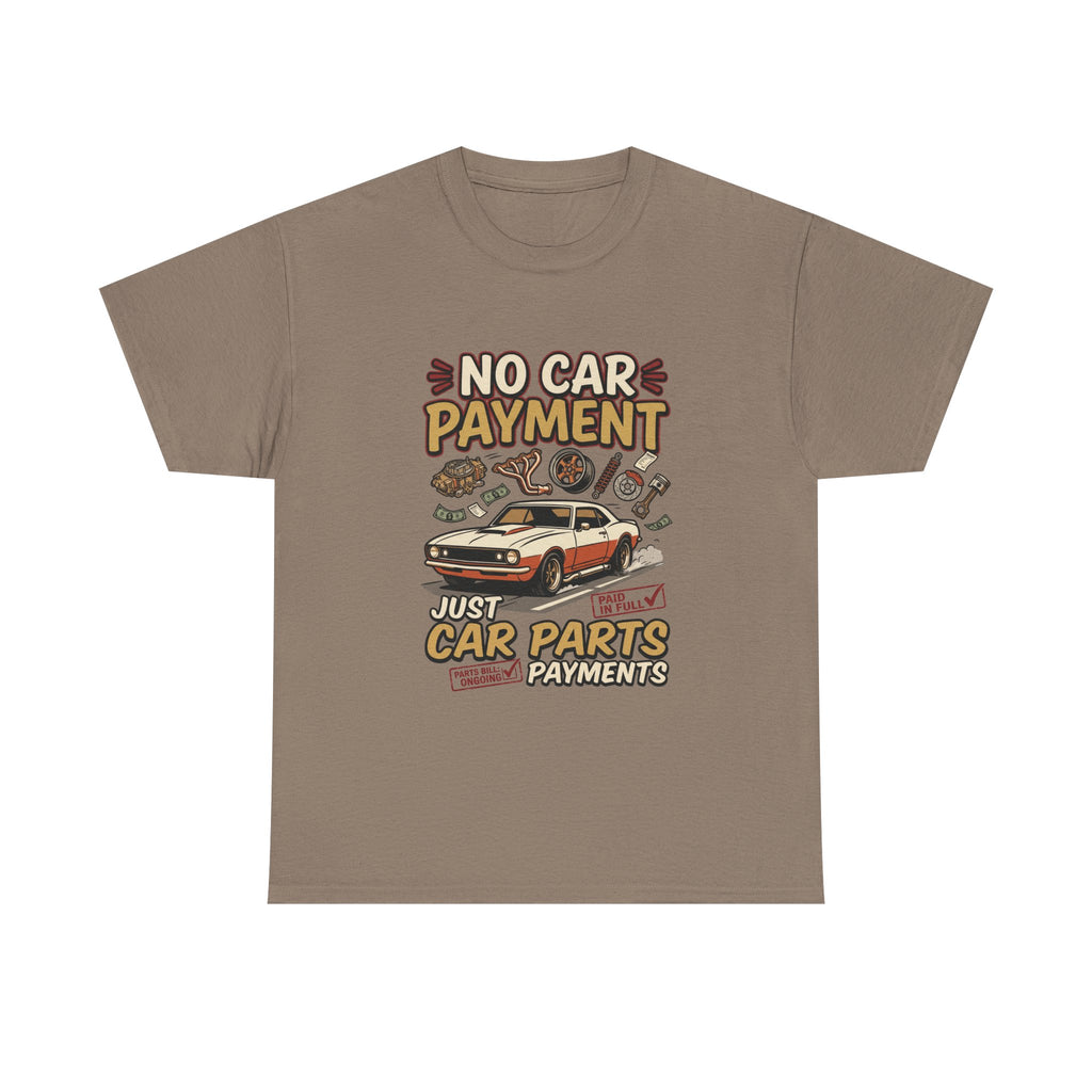 Car Parts Payments T‑Shirt — "No Car Payment, Just Car Parts" Vintage Auto Tee