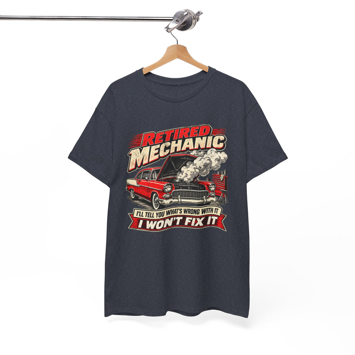 Retired Mechanic Tee — I'll Tell You What's Wrong With It