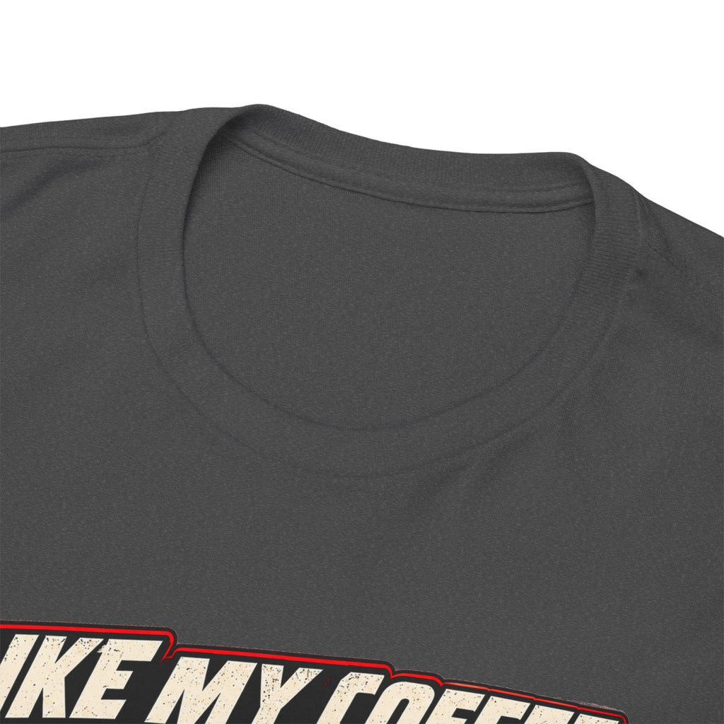 I Like My Coffee Like My Exhaust — Black and Loud Tee