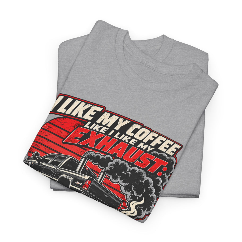 I Like My Coffee Like My Exhaust — Black and Loud Tee