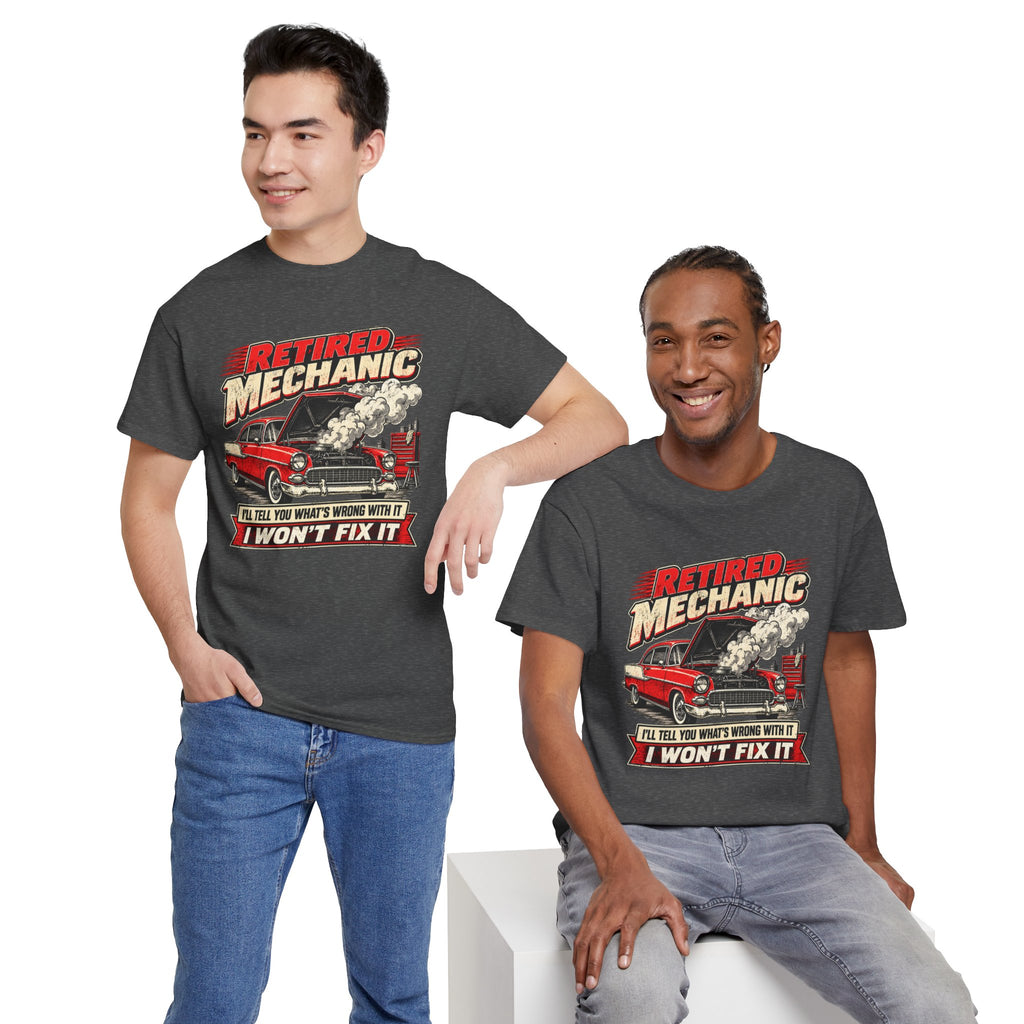 Retired Mechanic Tee — I'll Tell You What's Wrong With It