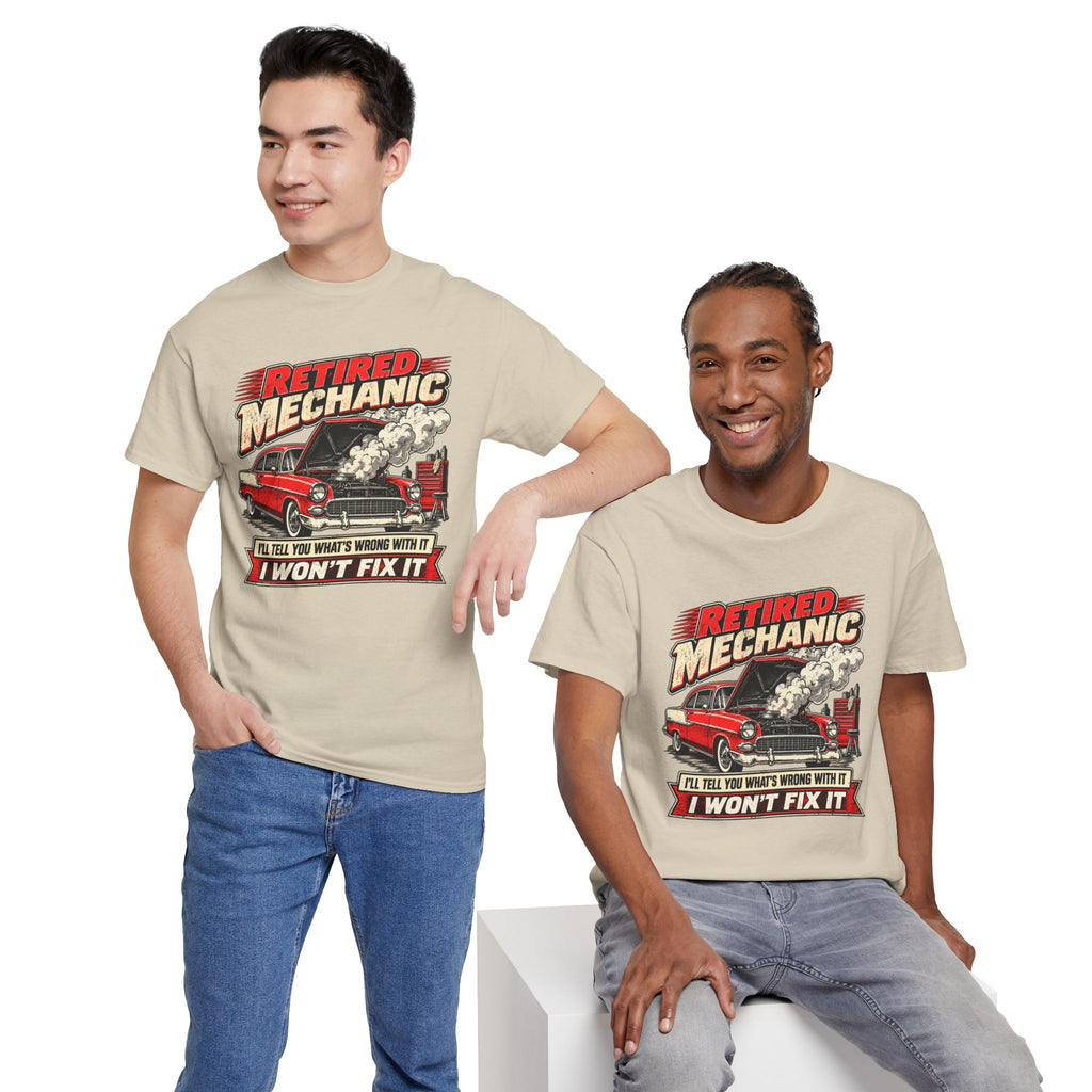 Retired Mechanic Tee — I'll Tell You What's Wrong With It