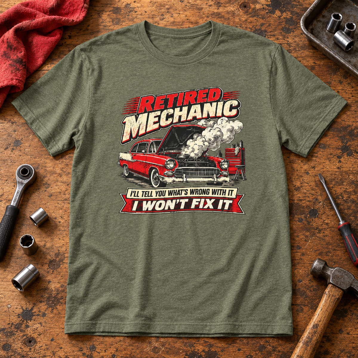 Retired Mechanic Tee — I'll Tell You What's Wrong With It