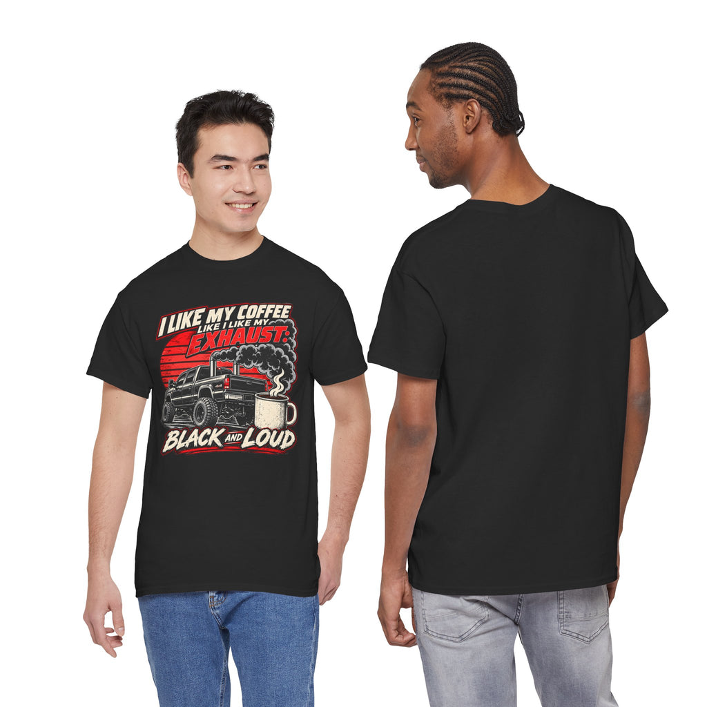 I Like My Coffee Like My Exhaust — Black and Loud Tee