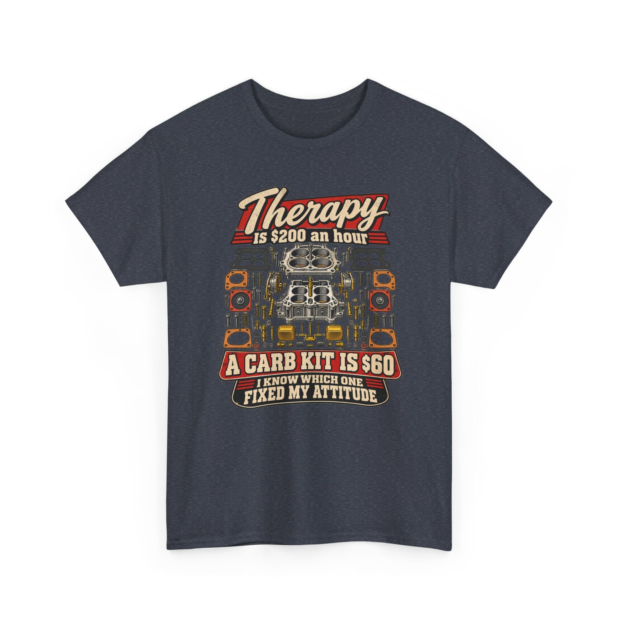 Therapy Is $200 an Hour, A Carb Kit Is $60 — Funny Mechanic Tee