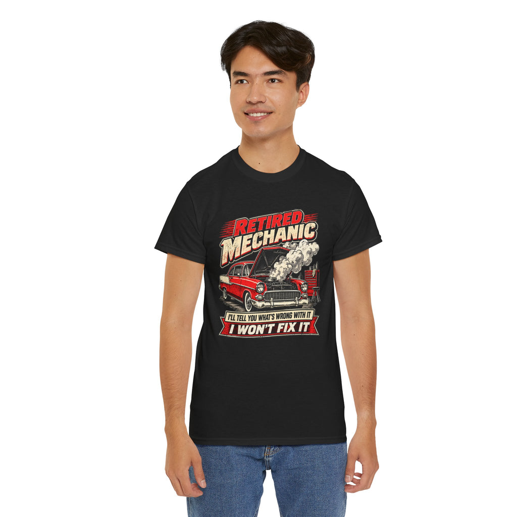 Retired Mechanic Tee — I'll Tell You What's Wrong With It