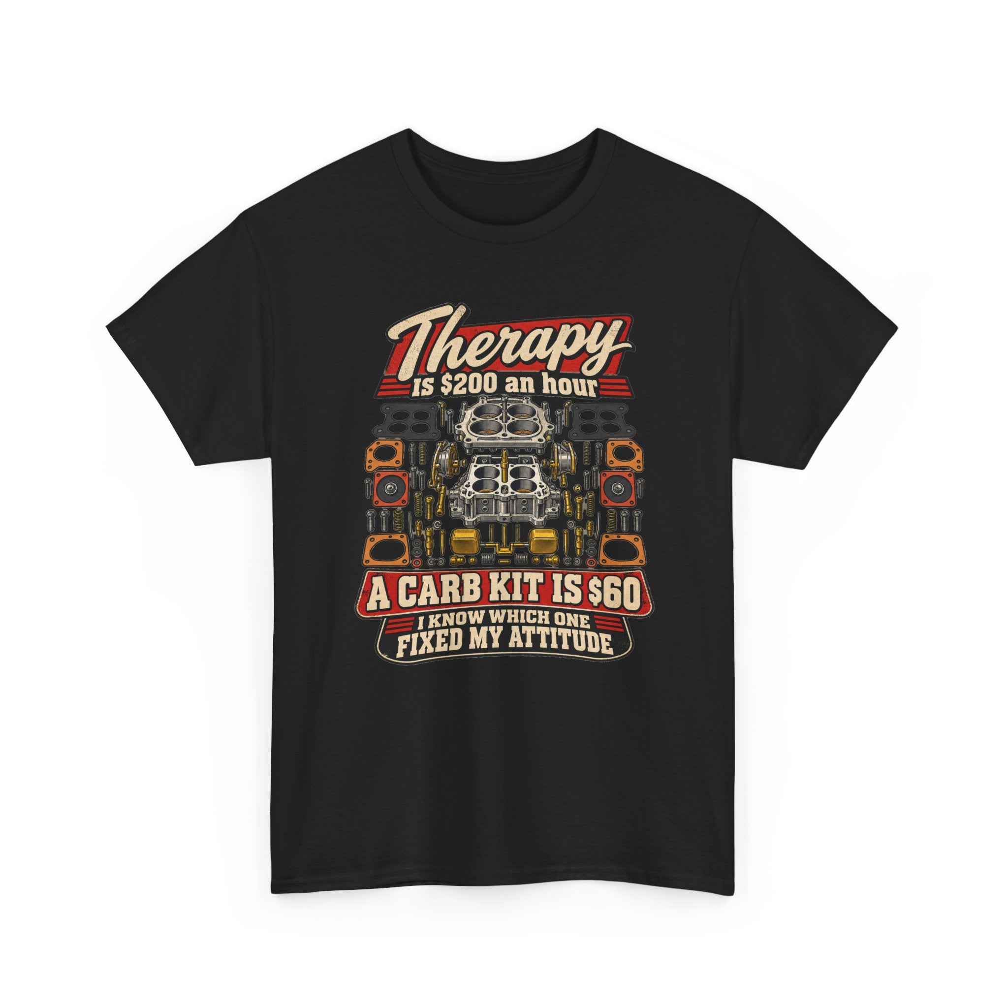 Therapy Is $200 an Hour, A Carb Kit Is $60 — Funny Mechanic Tee