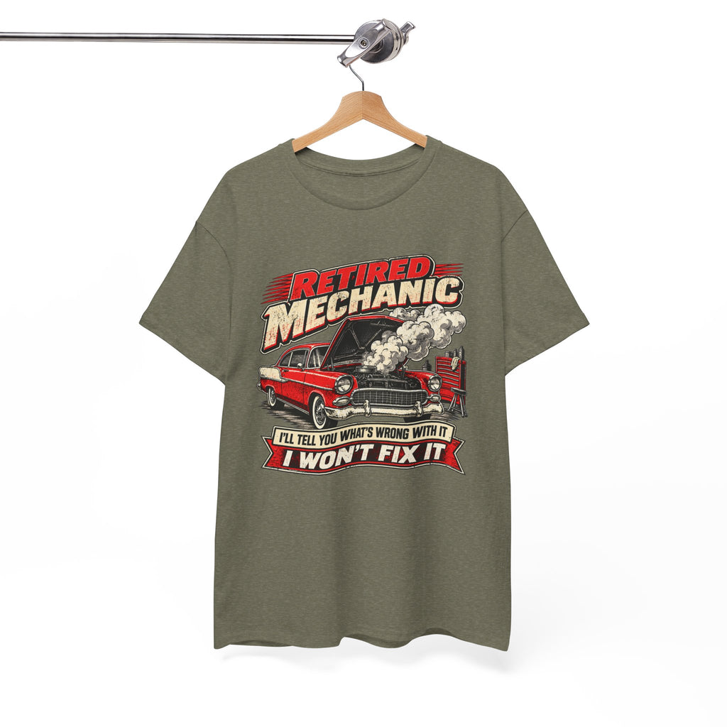 Retired Mechanic Tee — I'll Tell You What's Wrong With It